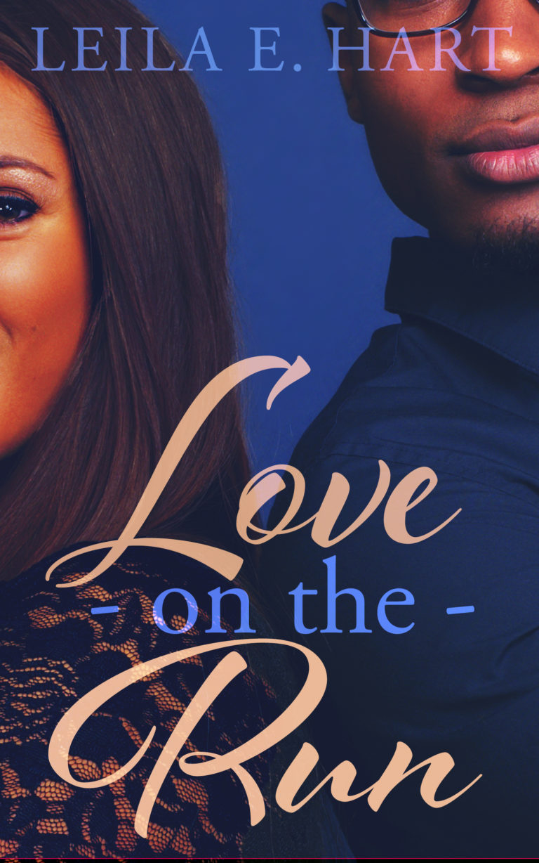 New Release Spotlight Love on the Run, by Leila E. Hart Girl, Have