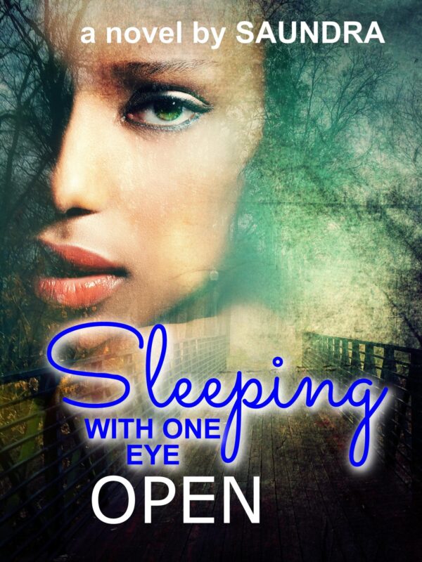 sleeping_with_one_eye_open_by_author_saundra.jpeg